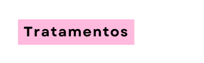 Tratamentos